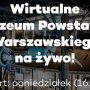 Wirtualne-Muzeum-Powstania-Warszawskiego-na-żywo